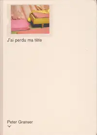 Peter Granser - J ́ai perdu ma tête
