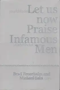 Cover of Brad Feuerhelm & Michael Salu - Let us now Praise Infamous Men