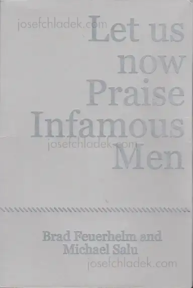 Brad Feuerhelm & Michael Salu - Let us now Praise Infamous Men Brad Feuerhelm & Michael Salu - Let us now Praise Infamous Men