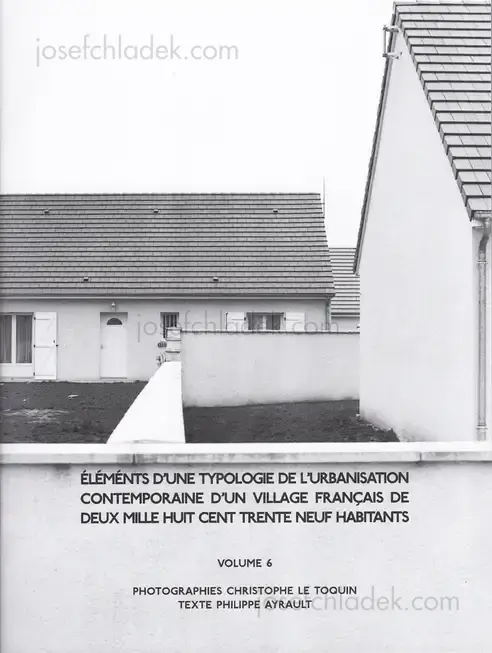 Cover of Christophe Le Toquin - Éléments d'une typologie de l'urbanisation contemporaine d'un village français de deux mille huit cent trente neuf habitants - Vol #6