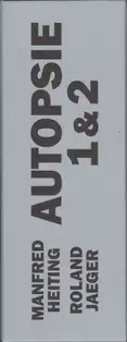 Manfred Heiting & Roland Jaeger - Autopsie I+II
