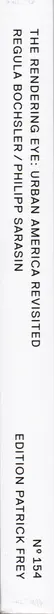 Book spine: Regula Bochsler & Philipp Sarasin - The Rendering Eye: Urban America Revisited