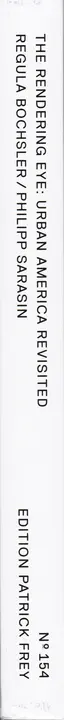 Book spine: Regula Bochsler & Philipp Sarasin - The Rendering Eye: Urban America Revisited