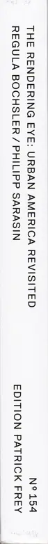 Book spine: Regula Bochsler & Philipp Sarasin - The Rendering Eye: Urban America Revisited