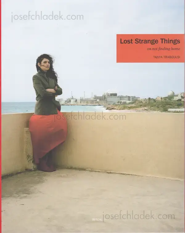 Cover of Tanya Traboulsi - Lost Strange Things: On not finding home