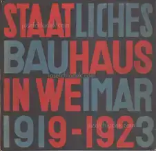 Walter Gropius & Karl Nierendorf - Staatliches Bauhaus Weimar 1919-1923