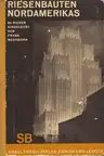 Frank Washburn - Riesenbauten Nordamerikas