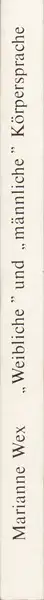 Marianne Wex - „Weibliche“ und „männliche“ Körpersprache als Folge patriarchalischer Machtverhältnisse