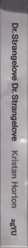 Book spine: Kristan Horton - Dr. Strangelove Dr. Strangelove