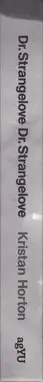 Book spine: Kristan Horton - Dr. Strangelove Dr. Strangelove