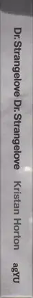 Book spine: Kristan Horton - Dr. Strangelove Dr. Strangelove