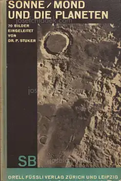 Cover of Peter Stuker - Sonne, Mond und die Planeten. 70 Bilder eingeleitet und erläutert von P. Stuker