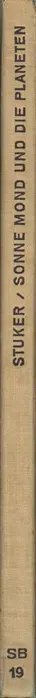 Book spine: Peter Stuker - Sonne, Mond und die Planeten. 70 Bilder eingeleitet und erläutert von P. Stuker