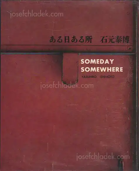 Cover of Yasuhiro Ishimoto - Someday Somewhere (Aru hi aru tokoro, 石元泰博 ある日ある所)