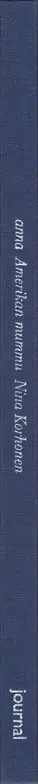 Book spine: Nina Korhonen - anna - Amerikan mummu