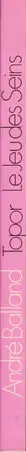 Book spine: Topor - Le jeu des seins (fait des paires)