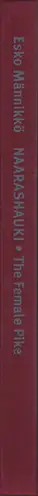 Book spine: Esko Männikkö - Naarashauki: the Female Pike