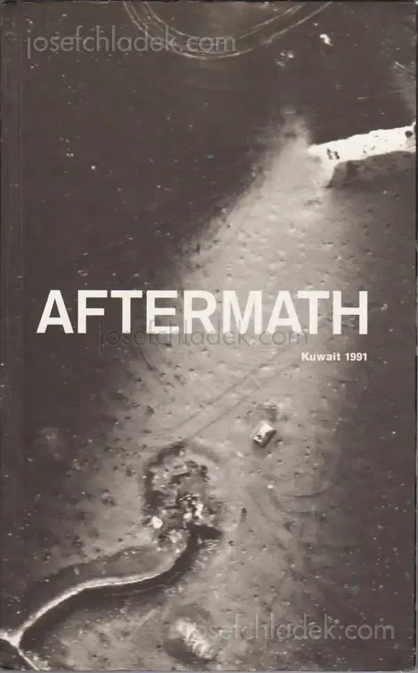 Cover of Sophie Ristelhueber - Aftermath: Kuwait, 1991