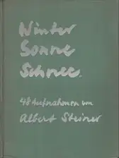 Albert Steiner - Schnee - Winter - Sonne
