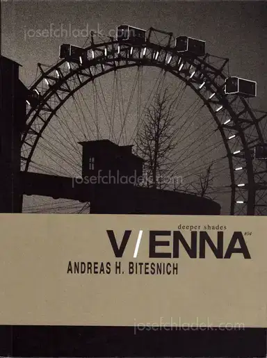 Andreas H. Bitesnich - Deeper Shades #04 Vienna Andreas H. Bitesnich - Deeper Shades #04 Vienna