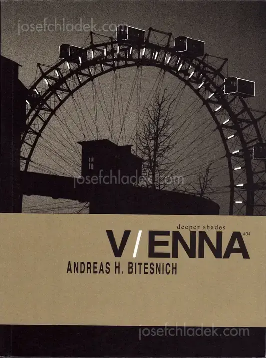 Cover of Andreas H. Bitesnich - Deeper Shades #04 Vienna