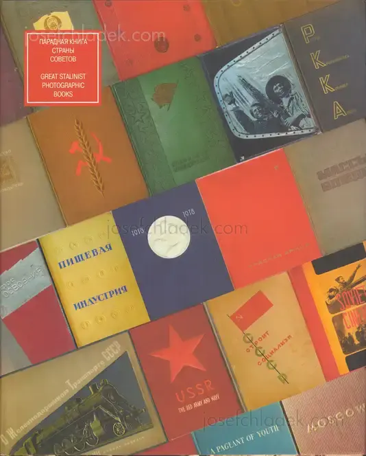 Cover of Mikhail Karasik - Great Stalinist Photobooks / Paradnajakniga Strany Sovetov
