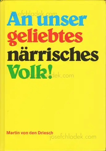 Cover of Martin von den Driesch - An unser geliebtes närrisches Volk!