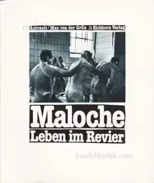 Marc Izikowitz, Wolfgang Staiger and Michael Wolf aka. Antrazit - Maloche: Leben im Revier