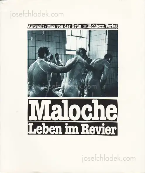 Cover of Marc Izikowitz, Wolfgang Staiger and Michael Wolf aka. Antrazit - Maloche: Leben im Revier
