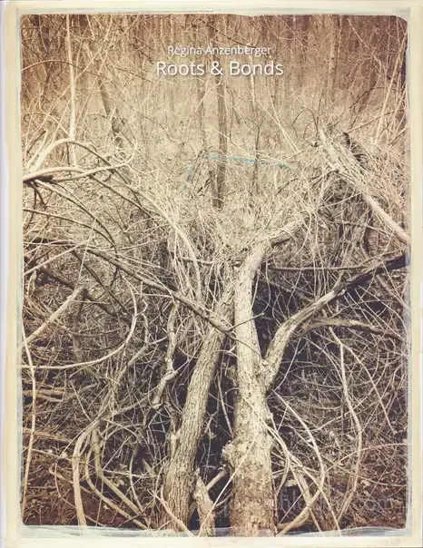Cover of Regina Anzenberger - Roots & Bonds
