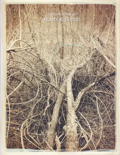 Cover of Regina Anzenberger - Roots & Bonds