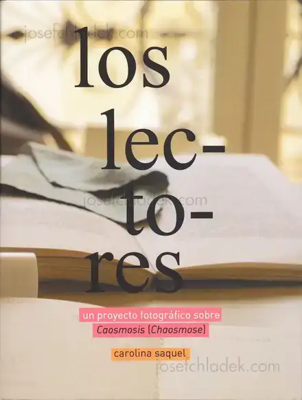 Cover of Carolina Saquel - Los Lectores - un proyecto fotografico sobre Caosmosis (Chaosmose)