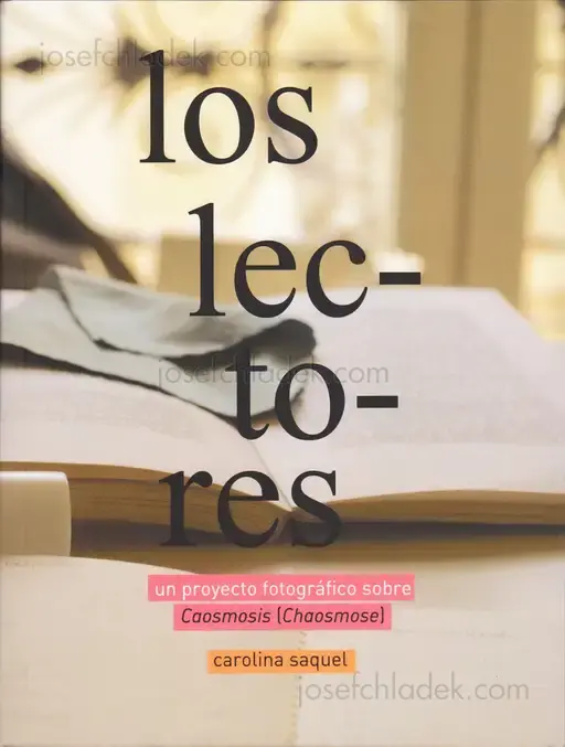 Cover of Carolina Saquel - Los Lectores - un proyecto fotografico sobre Caosmosis (Chaosmose)