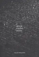 Henrik Malmström - A Minor Wrong Doing