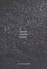 Henrik Malmström - A Minor Wrong Doing