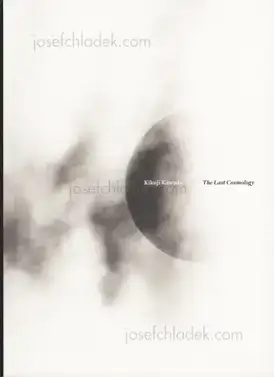 Cover of Kikuji Kawada - The Last Cosmology