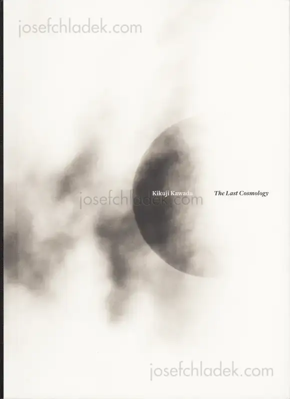 Cover of Kikuji Kawada - The Last Cosmology