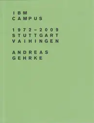 Andreas Gehrke - IBM Campus 1972–2009, Stuttgart-Vaihingen