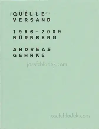 Cover of Andreas Gehrke - Quelle Versand 1956–2009, Nürnberg