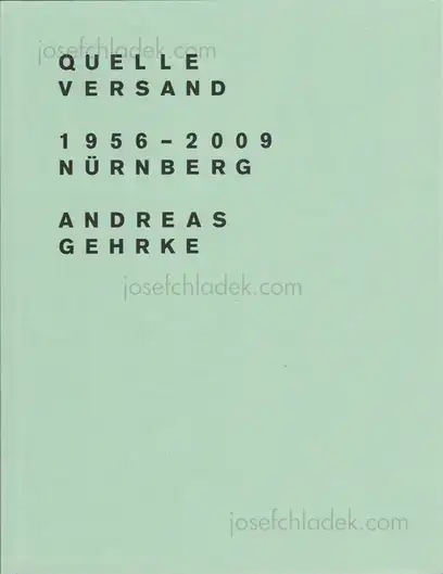 Cover of Andreas Gehrke - Quelle Versand 1956–2009, Nürnberg