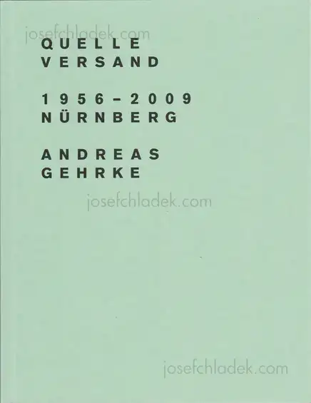 Cover of Andreas Gehrke - Quelle Versand 1956–2009, Nürnberg