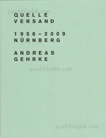 Cover of Andreas Gehrke - Quelle Versand 1956–2009, Nürnberg