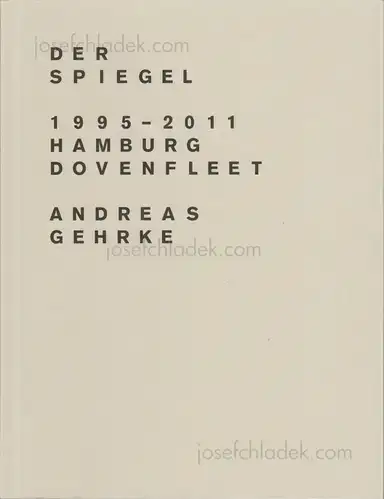 Andreas Gehrke - Der Spiegel 1995–2011, Hamburg, Dovenfleet Andreas Gehrke - Der Spiegel 1995–2011, Hamburg, Dovenfleet