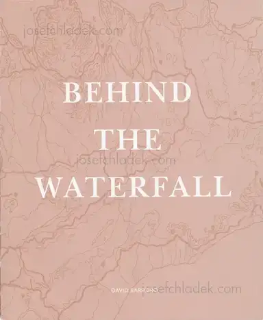 David Barreiro - Behind the waterfall David Barreiro - Behind the waterfall
