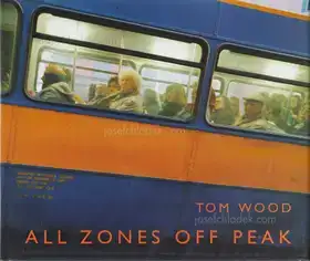 Cover of Tom Wood - All Zones Off Peak