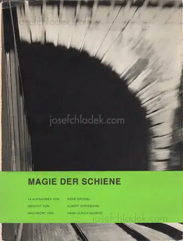 Cover of René Groebli - Magie der Schiene