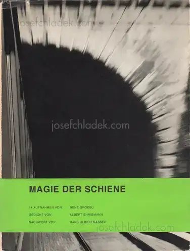 Cover of René Groebli - Magie der Schiene