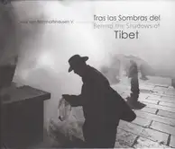 Alex von Bischhoffshausen - Behind the Shadows of Tibet
