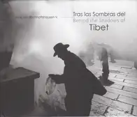 Alex von Bischhoffshausen - Behind the Shadows of Tibet