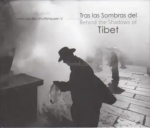Cover of Alex von Bischhoffshausen - Behind the Shadows of Tibet